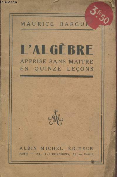 L'Algbre apprise sans matre en quinze leons