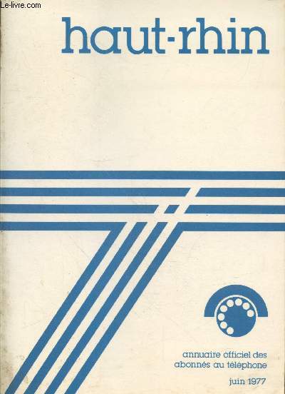 Annuaire officiel des abonns au tlphone : Haut-Rhin Juin 1977