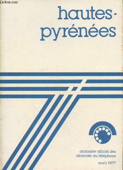 Annuaire officiel des abonns au tlphone : Hautes-Pyrnes Avril 1977