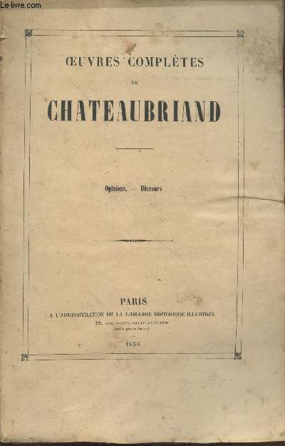 Oeuvres compltes de Chateaubriand Tome 14 : Politique, Opinions et Discours - Polmique