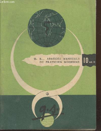 Q.S... Abrgs mensuels du praticien moderne n10 (Vol.2). Sommaire : Maxillaire : Arthrite chronique temporo maxillaire par J. Foged - Nouveauts thrapeutiques depuis 1950 - L'anne clinique et thrapeutique en mdecine vtrinaire - etc.