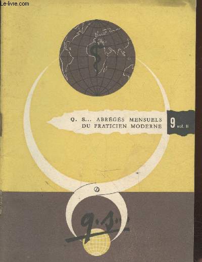 Q.S... Abrgs mensuels du praticien moderne n9 (Vol.2). Sommaire : Utilisation des anticoagulants dans l'infarctus du myocarde par F.J. Schilling - Traitement des squelles post-phlbitiques par R. Leriche - L'uitilisation de la pnicilline etc.