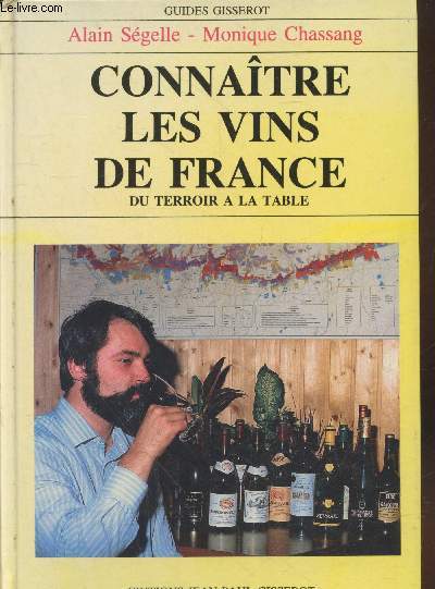 Connatre les vins de France : Du terroir  la table