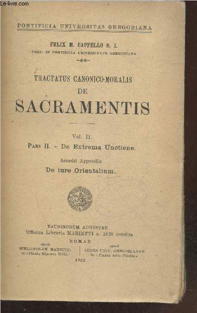 Tratatus canonico-moralis de Sacramentis Vol.2 Pars 2. : De extrema Unctione - Accedit appendix de iure Orientalium (Collection: 