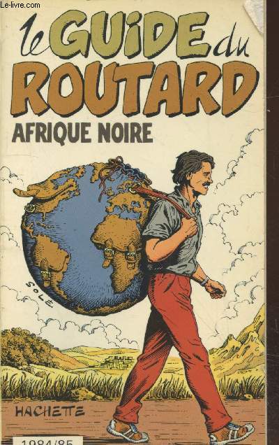 Le Guide du Routard 1984/85 : Afrique Noire