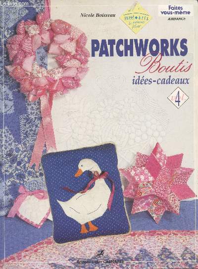 Patchworks Boutis Volume 4 : Ides-cadeaux