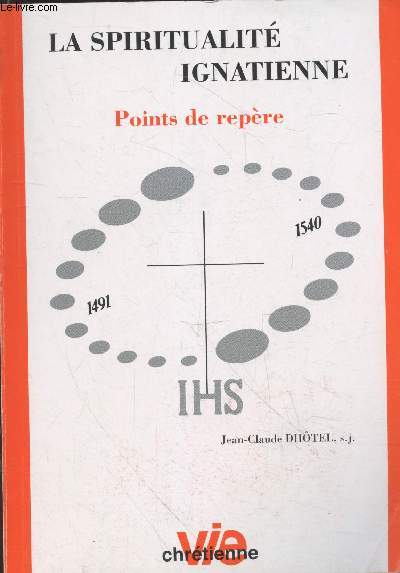 La spiritualit ignatienne : Points de repre