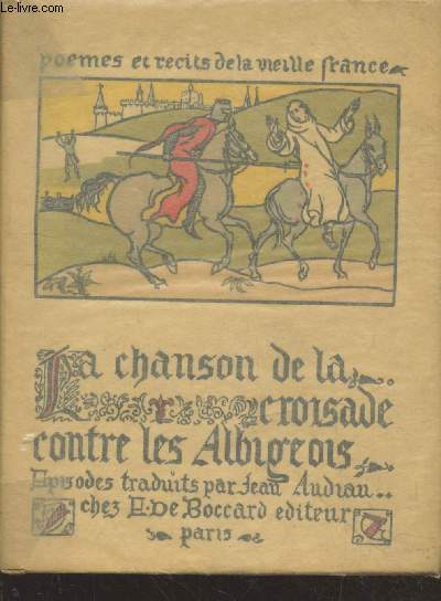 La Chanson de la Croisade contre les Albigeois (Collection : 