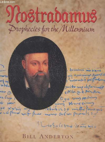 Nostradamus : Prophecies for the Millenium