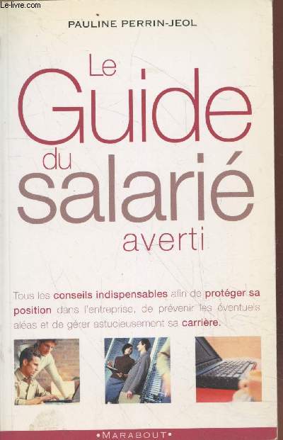 Le guide du salari averti (avec envoi d'auteur)