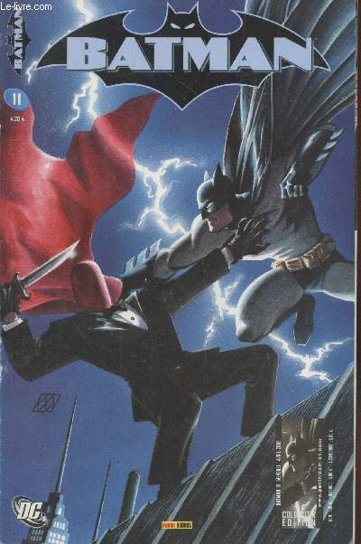 Batman - 2me srie - n11 Avril 2006 : Sous le masque (1). Sommaire : Sous le masque (1) - La ville du crime (1) - Un homme  terre (1-3) - L'nigme (1) - Bat-Signaux
