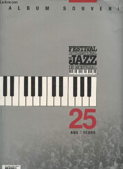 Album souvenir : Festival International de Jazz de Montral 25 ans
