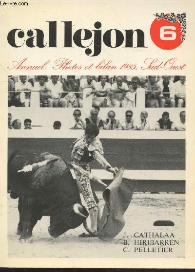 Callejon n°6. Annuel. Photos et bilan 1985, Sud-Ouest
