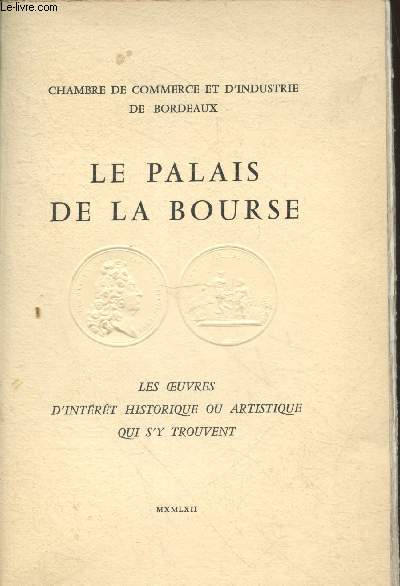 Le Palais de la Bourse : Les oeuvres d'intrt historique ou aristique qui s'y trouvent