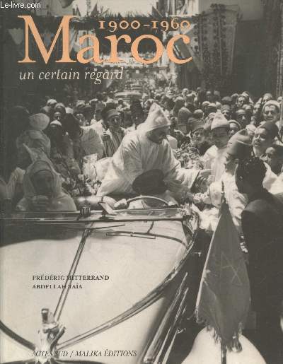 Maroc 1900-1960 : Un certain regard