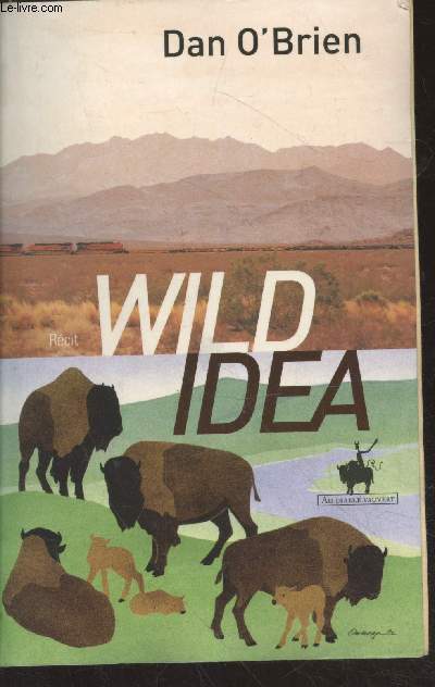 Wild idea : Des bisons  la terre et de la terre aux bisons