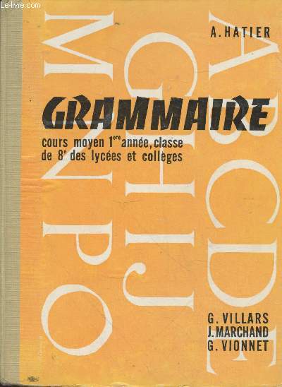 Grammaire : Cours moyen 1re anne, classe de 8e des lyces et collges (4me dition)