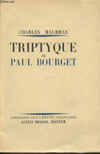 Triptyque de Paul Bourget 1895-1900-1923 (Exemplaire n841/1800 - Edition origjnale)