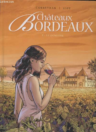 Chteaux Bordeaux Tome 1 : Le domaine