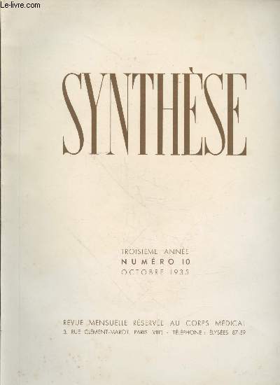 Synthse - Troisime anne n10 Octobre 1935. Sommaire : La mdecine : Les travailleurs intellectuels devant la nation - La fivre de lait sec, etc. - Les sciences : Dangers des courants lectriques etc. - Les lettres : Le mois littraire - etc.