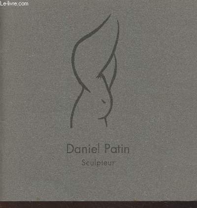Daniel Patin - Sculpteur
