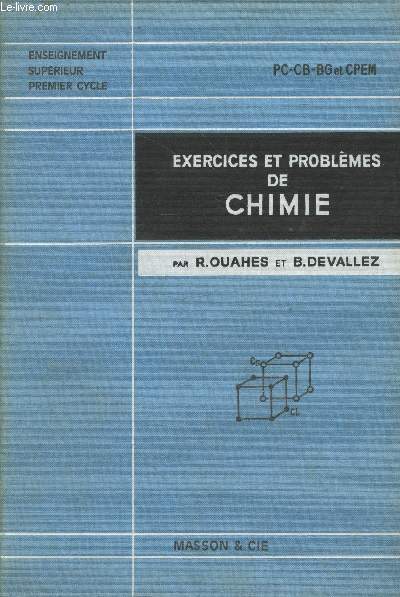 Exercices et problmes de chimie physique, chimie minrale et chimie organique PC - CB-BG et CPEM (Collection 