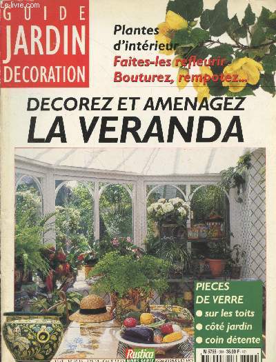 Rustica Hors-Srie Octobre 1996 : Guide Jardin Dcoration - Dcorez et amnagez la vranda - Plantes d'intrieur faites-les refleurir, bouturez, rempotez... - Pices de verre : sur les toits, cot jardin, coin dtende. etc.