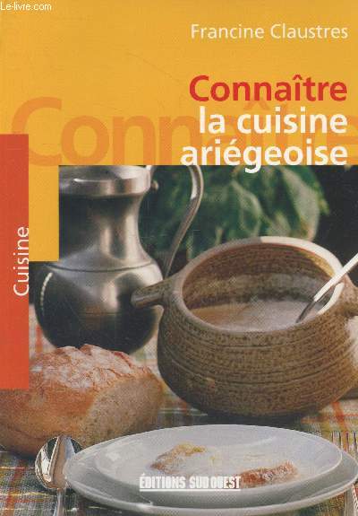 Connatre la cuisine arigeoise (Collection 
