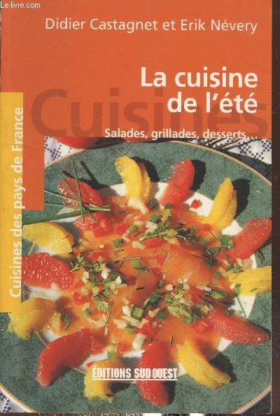 La cuisine de l't : Salades, grillades, desserts... (Collection 