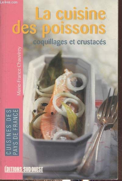 La cuisine des poissons, coquillages et crustacs (Collection 