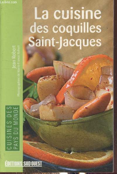 La cuisine des coquilles Saint-Jacques (Collection 