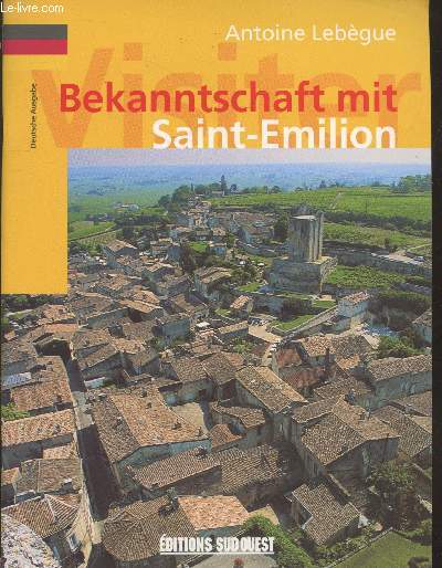 Bekanntschaft mit Saint-Emilion