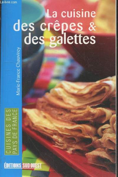 La cuisine des crpes & des galettes (Collection 
