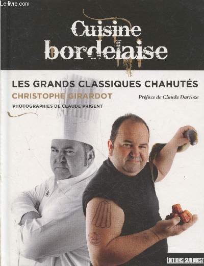 Cuisine bordelaise : Les grands classiques chahuts