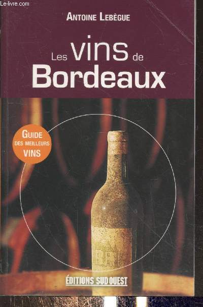 Les vins de Bordeaux - Guide des meilleurs vins