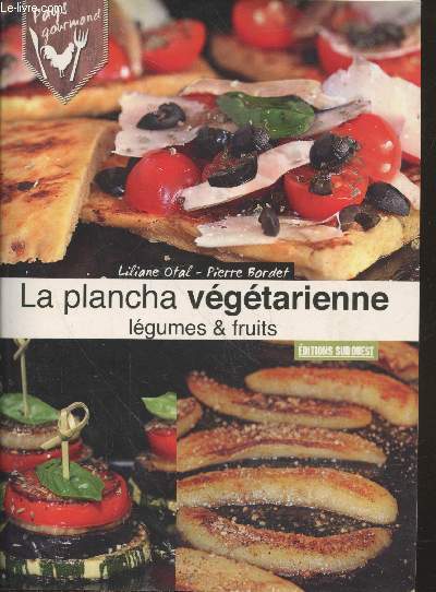 La plancha vgtarienne : lgumes & fruits