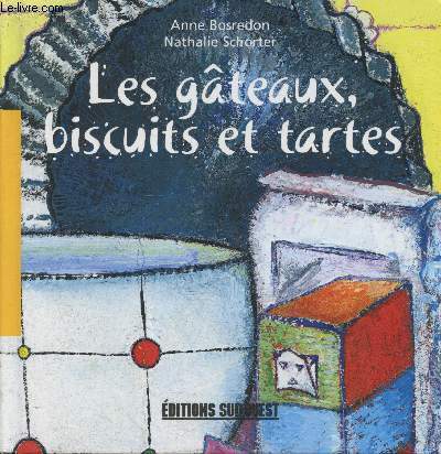 Les gteaux, biscuits et tartes