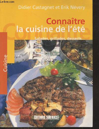 Connatre la cuisine de l't : Salades, grillades, desserts... (Collection 