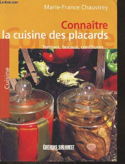 Connatre la cuisine des placards : Terrines, bocaux, confitures... (Collection 