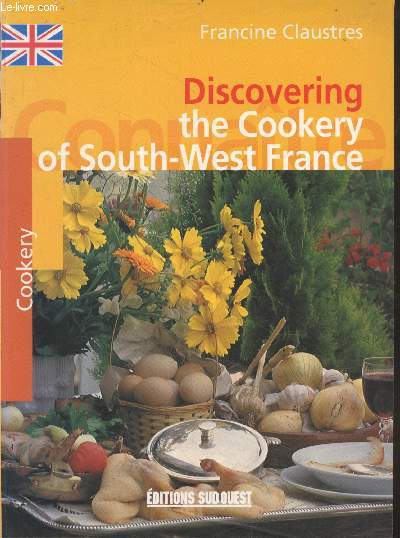 Discovering the Cookery of South-West France (Collection 