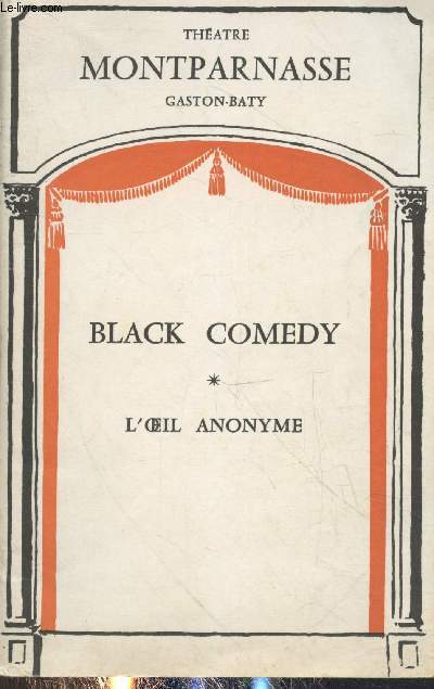 Programme Thtre Montparnasse : Black Comedy et L'oeil anonyme - Deux comdies de Peter Shaffer