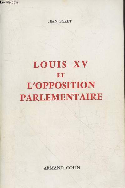 Louis XV et l'opposition parlementaire 1715-1774