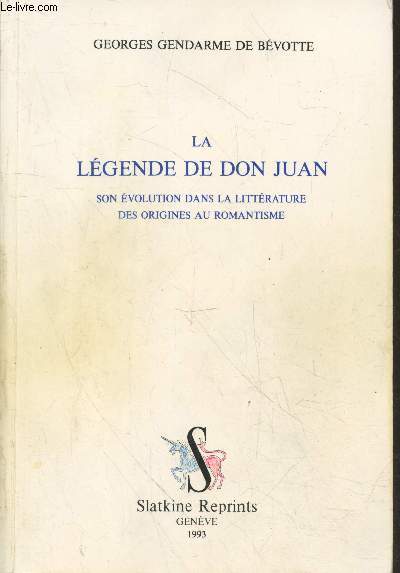 La Lgende de Don Juan : Son volution dans la littrature des origines au Romantisme (Collection 