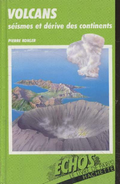 Volcans: Sismes et drive des continents (Collection 