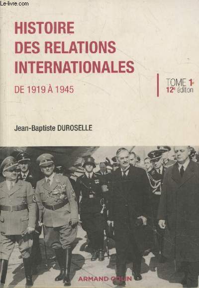 Histoire des relations internationales de 1919 à 1945 Tome 1