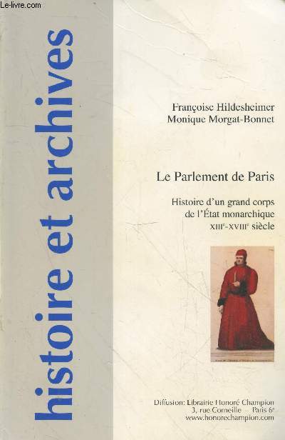 Le parlement de Paris : Histoire d'un grand corps de l'Etat monarchique XIIIe-XVIIIe sicle (Collection 