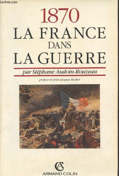 1870 la France dans la Guerre