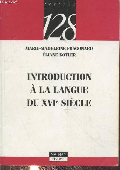 Introduction  la langue du XVIe sicle (Collection 