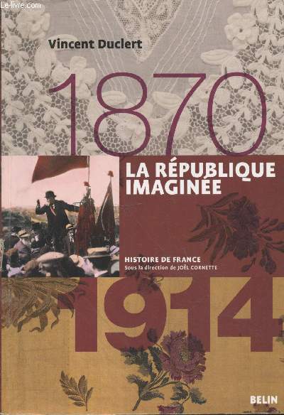 La Rpublique imagine 1870-1914 (Collection 