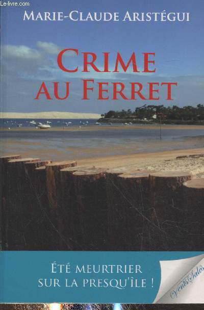 Crime au Ferrey : Eté meutrier sur la presqu'île (Collection 